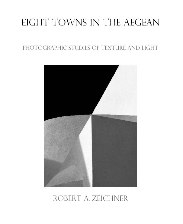 View Eight Towns in The Aegean by Robert A. Zeichner