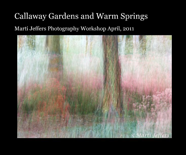 View Callaway Gardens and Warm Springs by mjefr