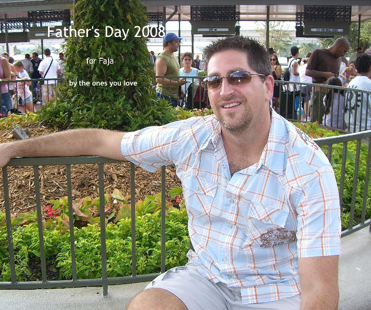 Visualizza Father's Day 2008 di the ones you love
