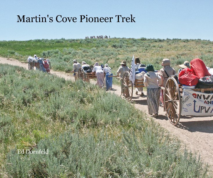 View Martin's Cove Pioneer Trek by Ed Dornfeld