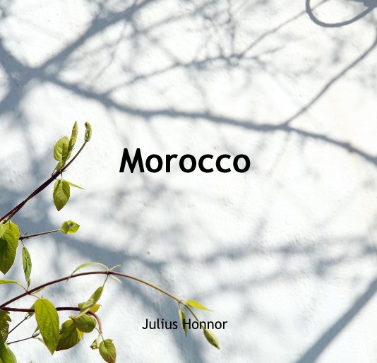 View Morocco by Julius Honnor