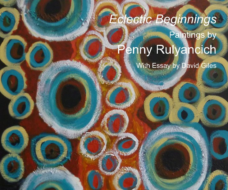 View Eclectic Beginnings by Penny Rulyancich