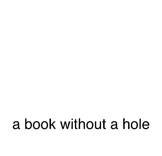 View a book without a hole by FRANCIS GOMILA