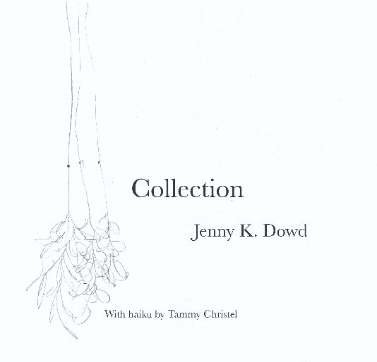 Ver Collection por Jenny K. Dowd and Tammy Christel