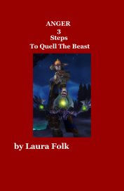 ANGER 3 Steps To Quell The Beast book cover