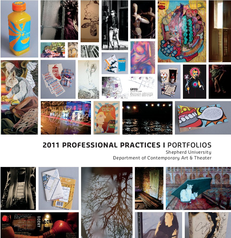 View 2011 Professional Practices I Portfolios by Department of Contemporary Art and Theater, Shepherd University