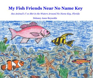 My Fish Friends Near No Name Key book cover