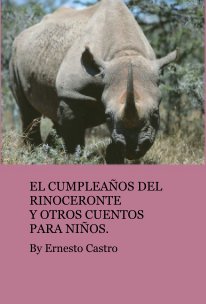 EL CUMPLEAÑOS DEL RINOCERONTE Y OTROS CUENTOS PARA NIÑOS. book cover
