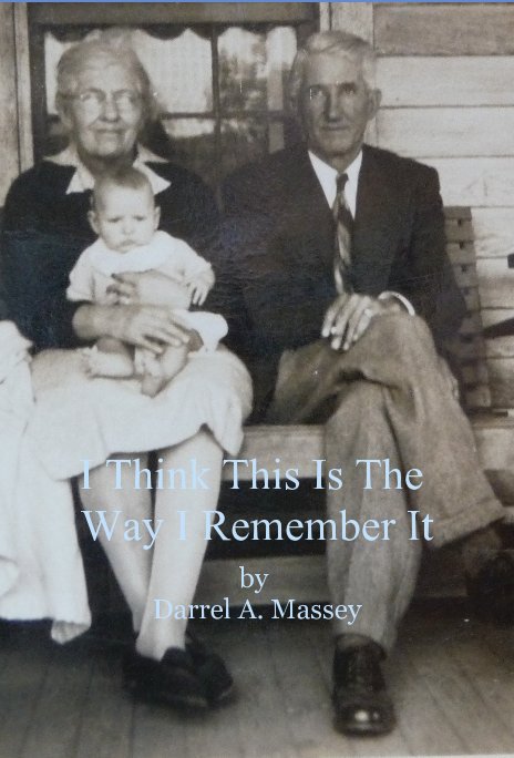 Ver I Think This Is The Way I Remember It por Darrel A. Massey