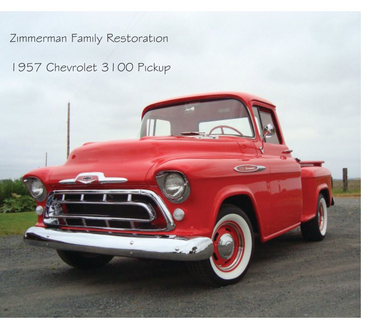 View 1957 Chevrolet 3100 Restoration by Amy Boudinot