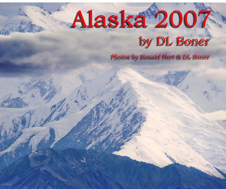 View Alaska Vacation 2007 by DL Boner