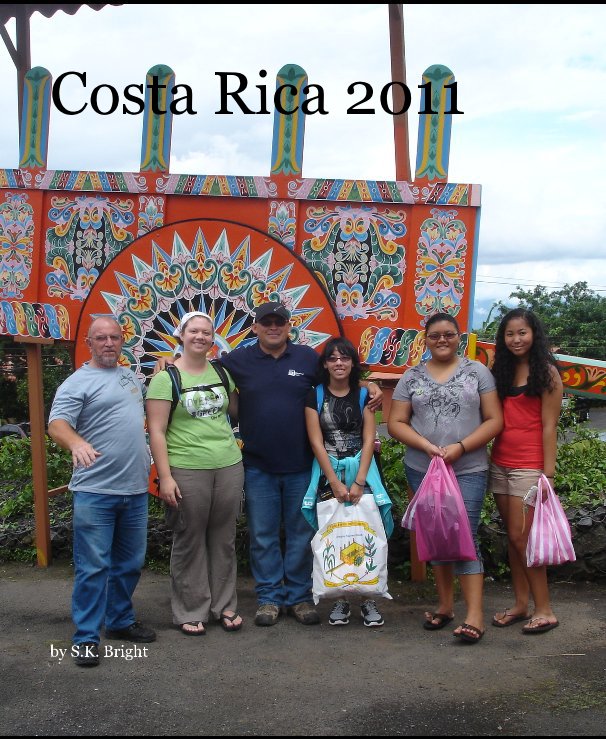 Ver Costa Rica 2011 por S.K. Bright