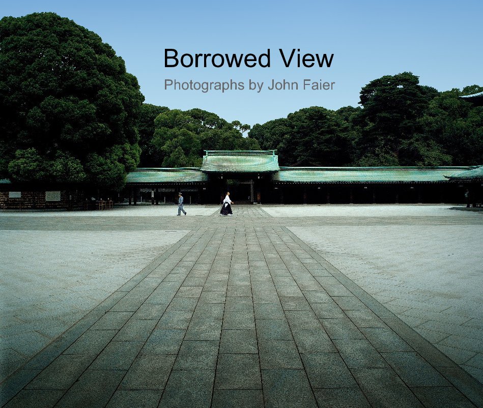 View Borrowed View by Photographs by John Faier