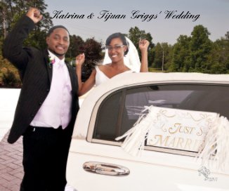Katrina & Tijuan Griggs' Wedding book cover
