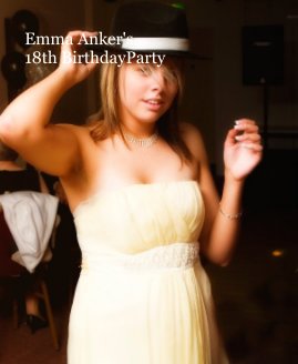 Emma Anker's 18th BirthdayParty book cover