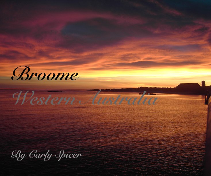 View Broome by Carly Spicer