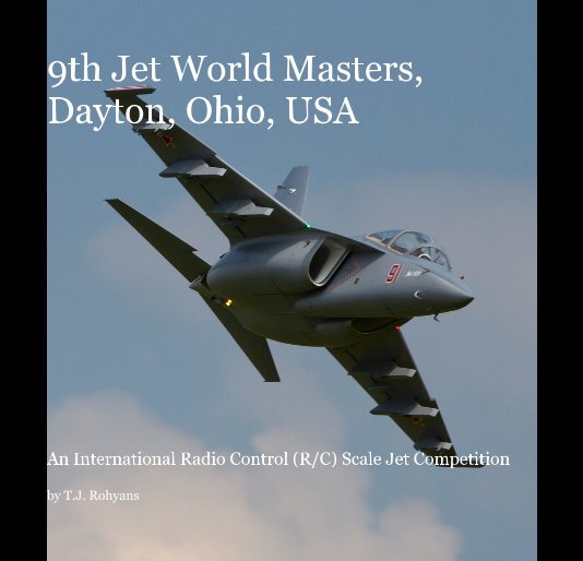 Ver 9th Jet World Masters, Dayton, Ohio, USA por T.J. Rohyans