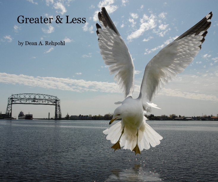 View Greater & Less by Dean A. Rehpohl