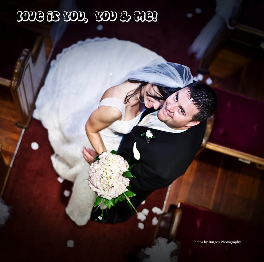 Visualizza Love is you, you & Me! di Photos by Burgos Photography