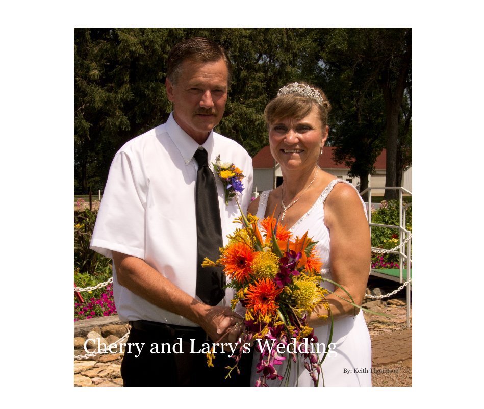 Visualizza Cherry and Larry's Wedding di By: Keith Thompson