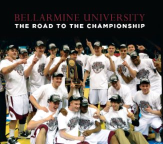 Bellarmine University: The Road to the Championship (hardback) book cover