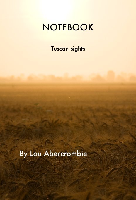 Ver NOTEBOOK Tuscan sights por Lou Abercrombie