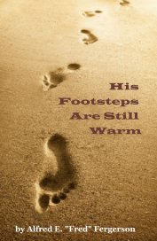 His Footsteps Are Still Warm book cover