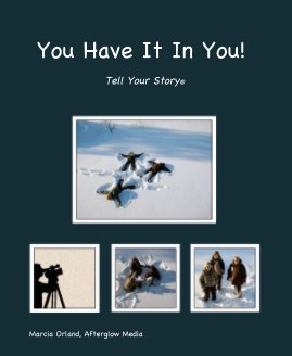 You Have It In You! Tell Your Story® book cover