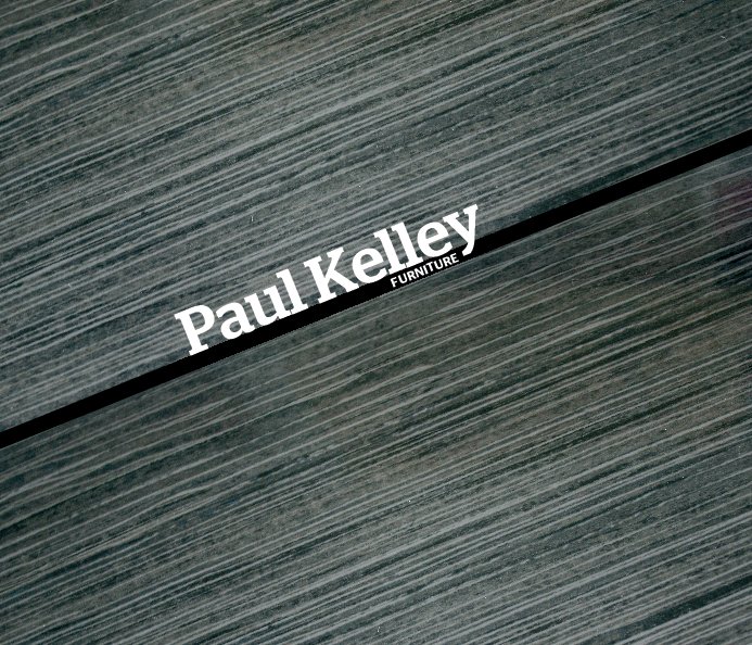 View Paul Kelley Furniture by Justine Randall