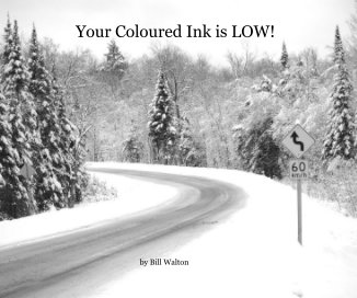 Your Coloured Ink is LOW! book cover