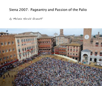 Siena 2007: Pageantry and Passion of the Palio book cover