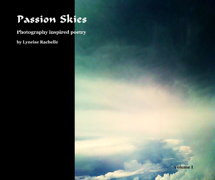 View Passion Skies by Lyneise Rachelle