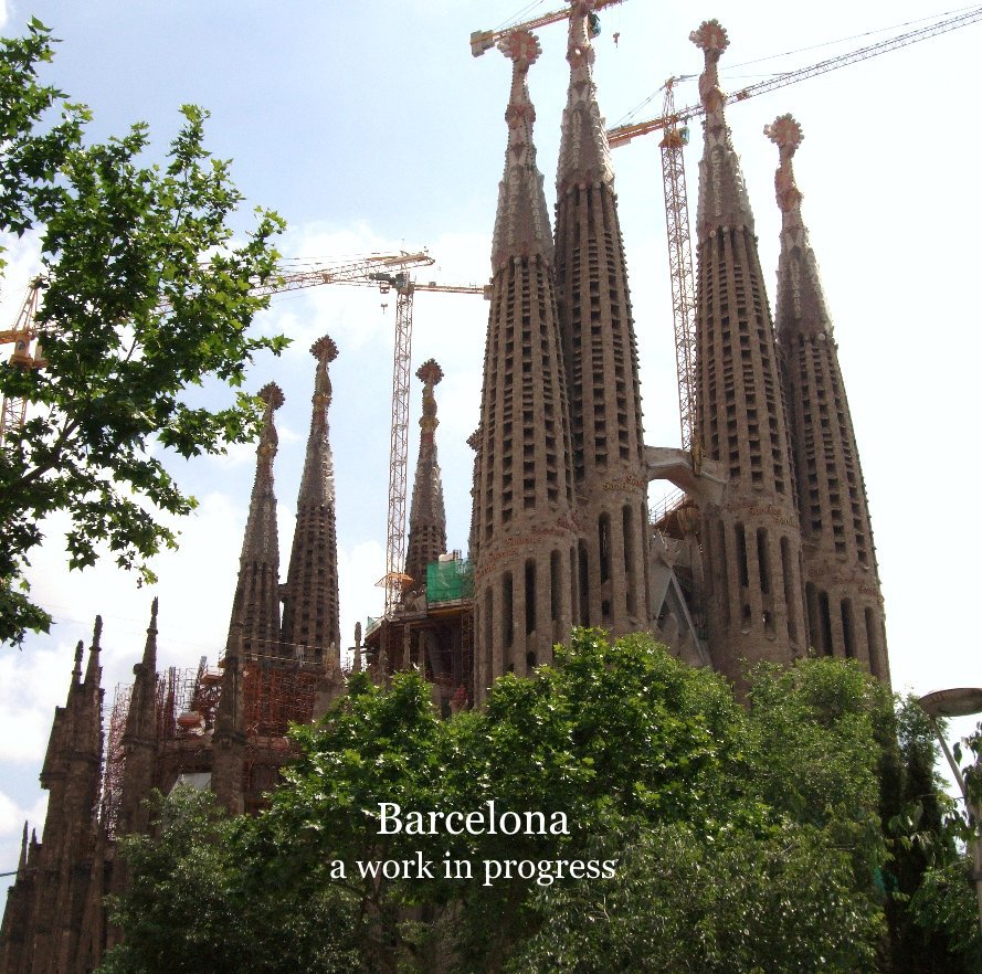View Barcelona a work in progress by Mike Woodhouse