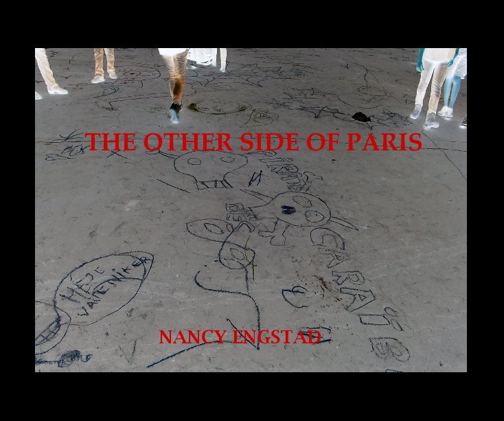 View The Other Side of Paris by NANCY ENGSTAD