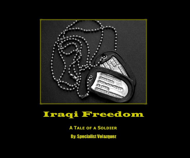 Ver Iraqi Freedom por By: Specialist Velazquez
