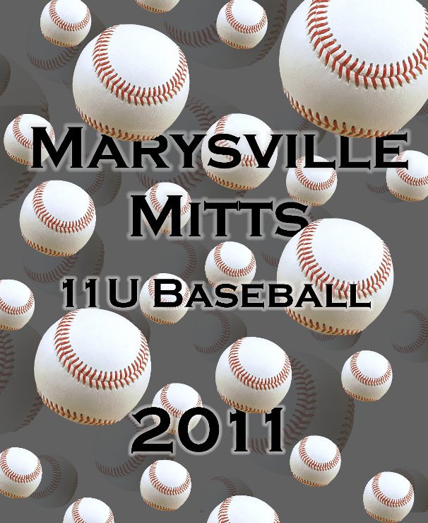 Ver Marysville Mitts 11U Baseball 2011 por Mark Shumway