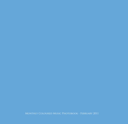 View Monthly Coloured Music Photobook - February 2011 by Simone Cecchetti