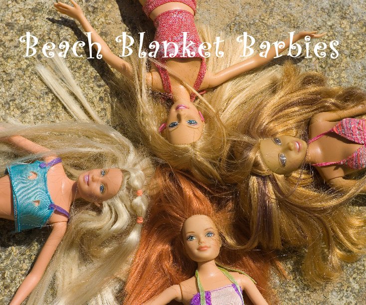 View Beach Blanket Barbies by Barry & Paula Grant