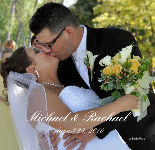 View Michael & Rachael's Wedding 2010 by Studio Paula