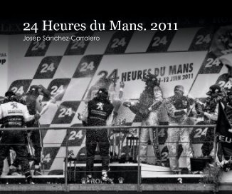 24 Heures du Mans. 2011. Soft book cover