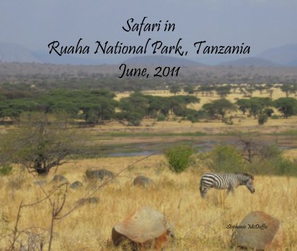Safari in Ruaha National Park,, Tanzania June, 2011 book cover