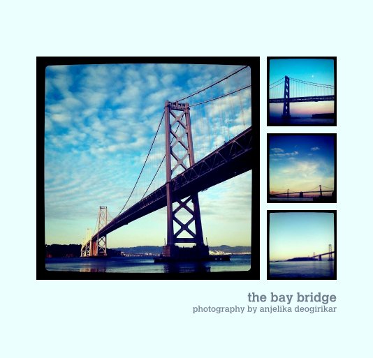 Ver the bay bridge photography by anjelika deogirikar por anjelika deogirikar