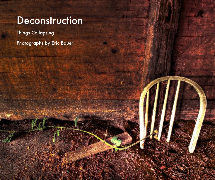 View Deconstruction by Photographs by Eric Bauer