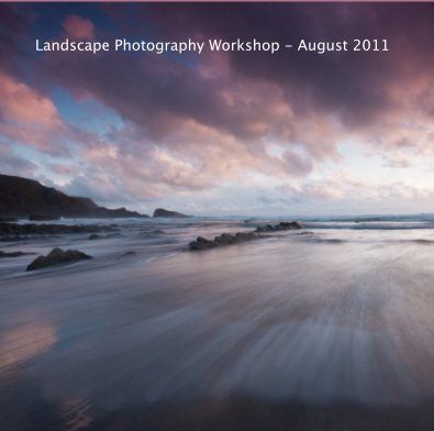 Landscape Photography Workshop - August 2011 book cover