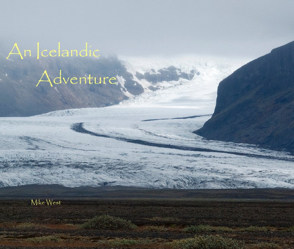 View An Icelandic Adventure by Mike West