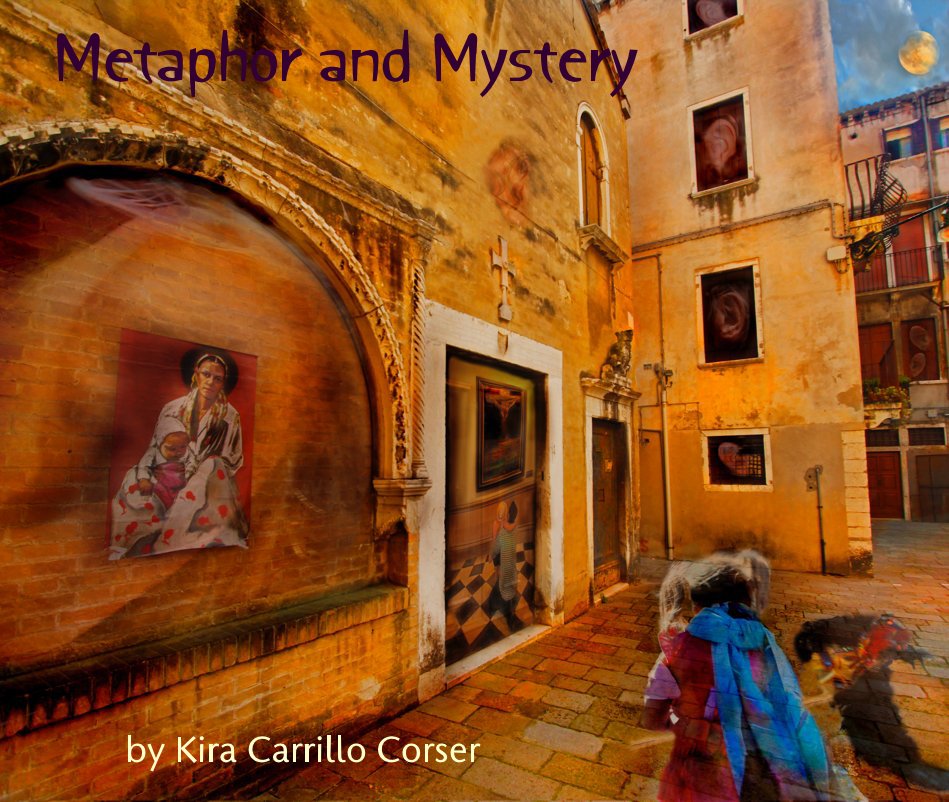 Visualizza Metaphor and Mystery di Kira Carrillo Corser