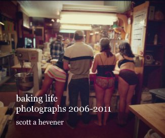 baking life photographs 2006-2011 book cover