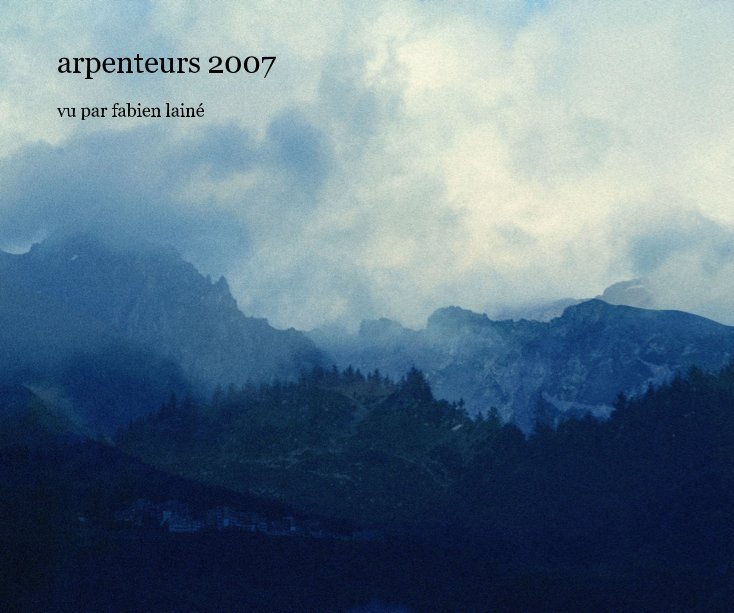 View arpenteurs 2007 by fabien lainé