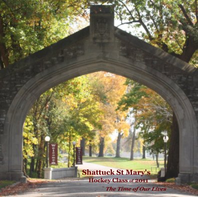 Shattuck St Mary's Hockey Class of 2011 book cover