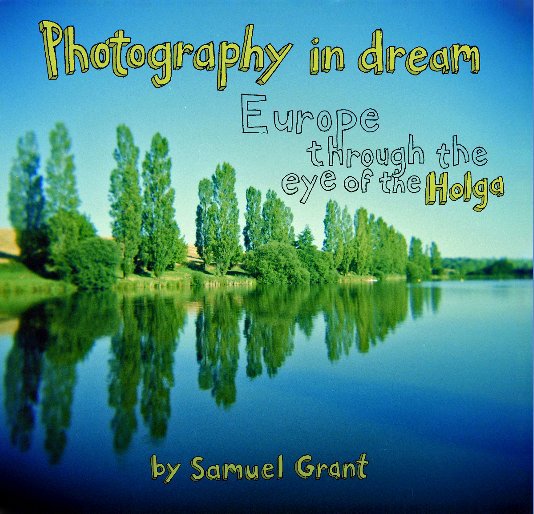 Visualizza Photography in dream di Samuel Grant